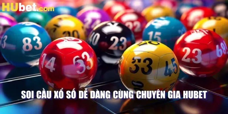 Soi cầu xổ số dễ dàng cùng chuyên gia HUBET